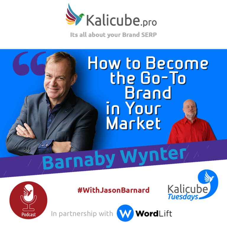 Barnaby Wynter with Jason Barnard - How to Become the Go-To Brand in Your Market