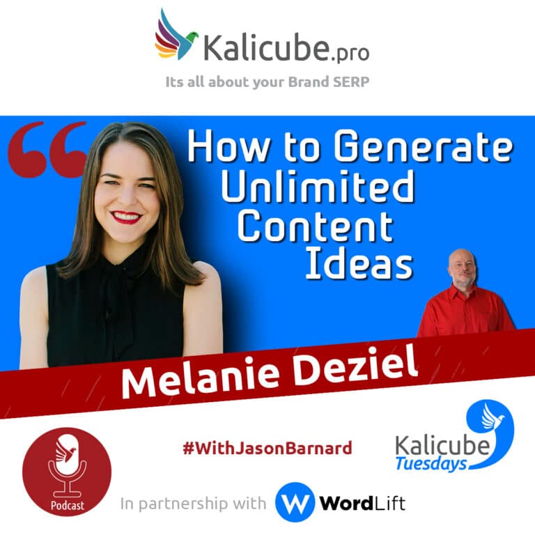 Melanie Deziel with Jason Barnard - How to Generate Unlimited Content Ideas