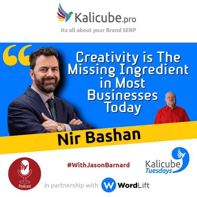 Nir Bashan with Jason Barnard - Creativity is The Missing Ingredient in Most Businesses Today